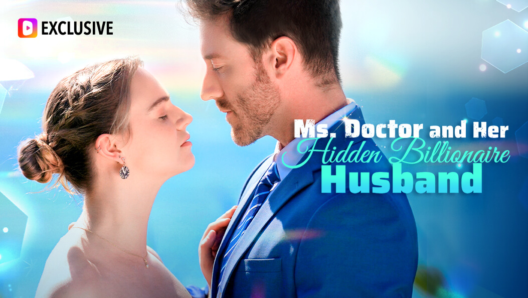 Ms. Doctor and Her Hidden Billionaire Husband