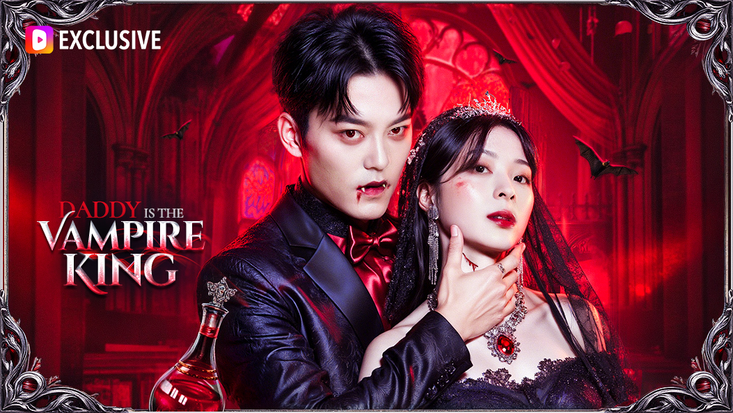 Daddy Is the Vampire King(Dubbed)