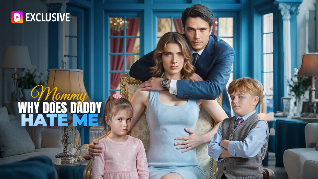 Mommy, Why Does Daddy Hate Me