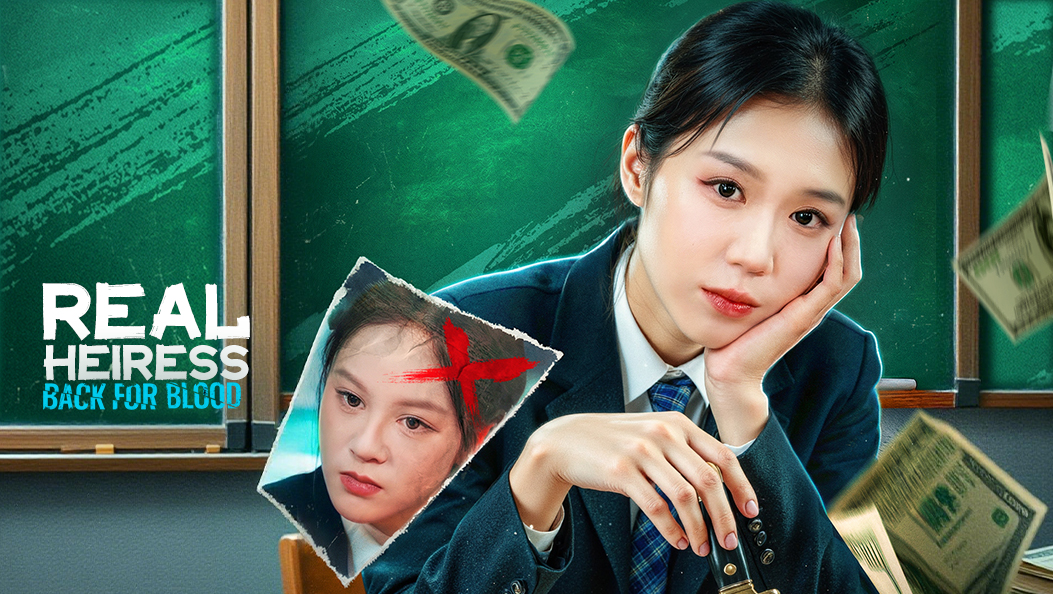Real Heiress Back for Blood(Dubbed)