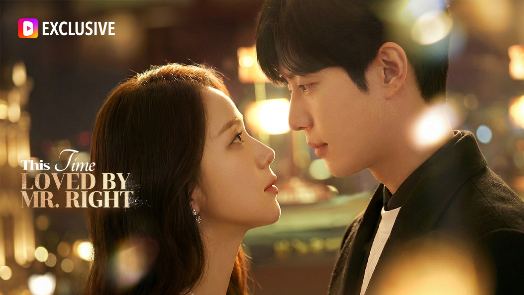 This Time, Loved by Mr. Right(Dubbed)