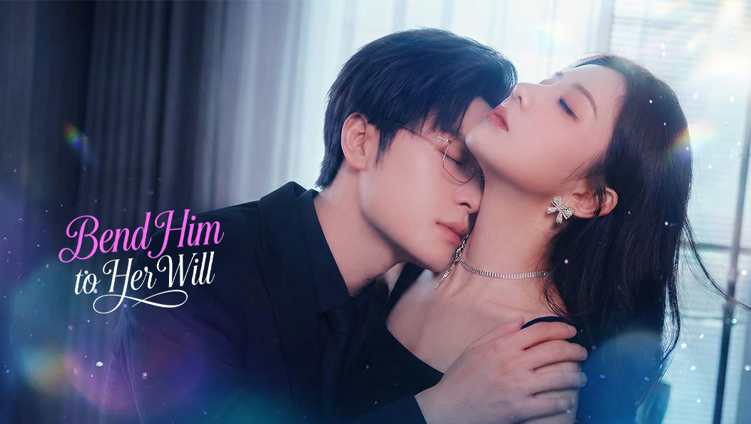 Bend Him to Her Will