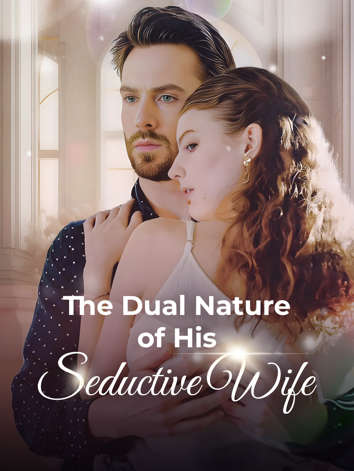 The Dual Nature of His Seductive Wife