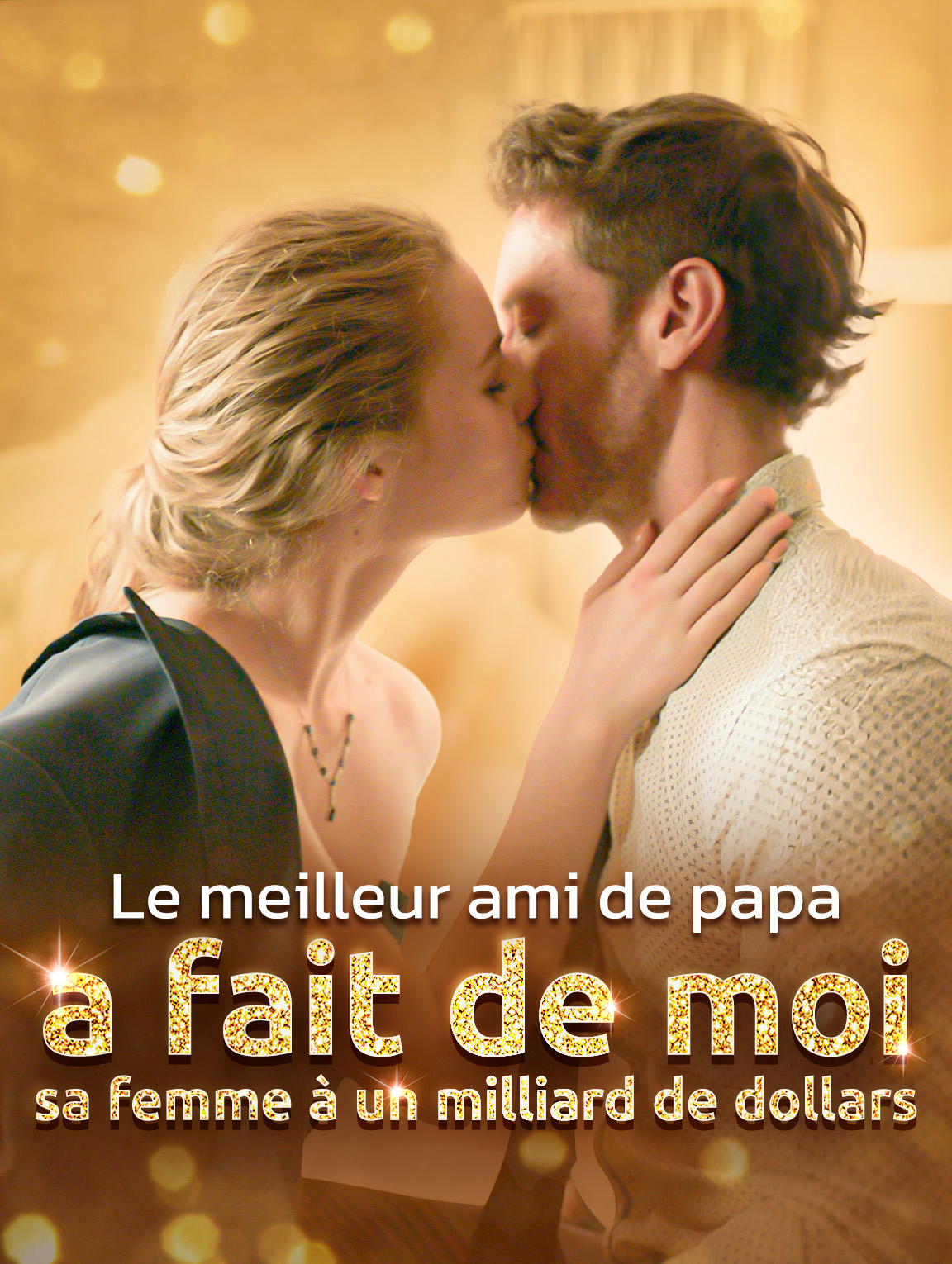 Le meilleur ami de papa a fait de moi sa femme à un milliard de dollars(Doublé)