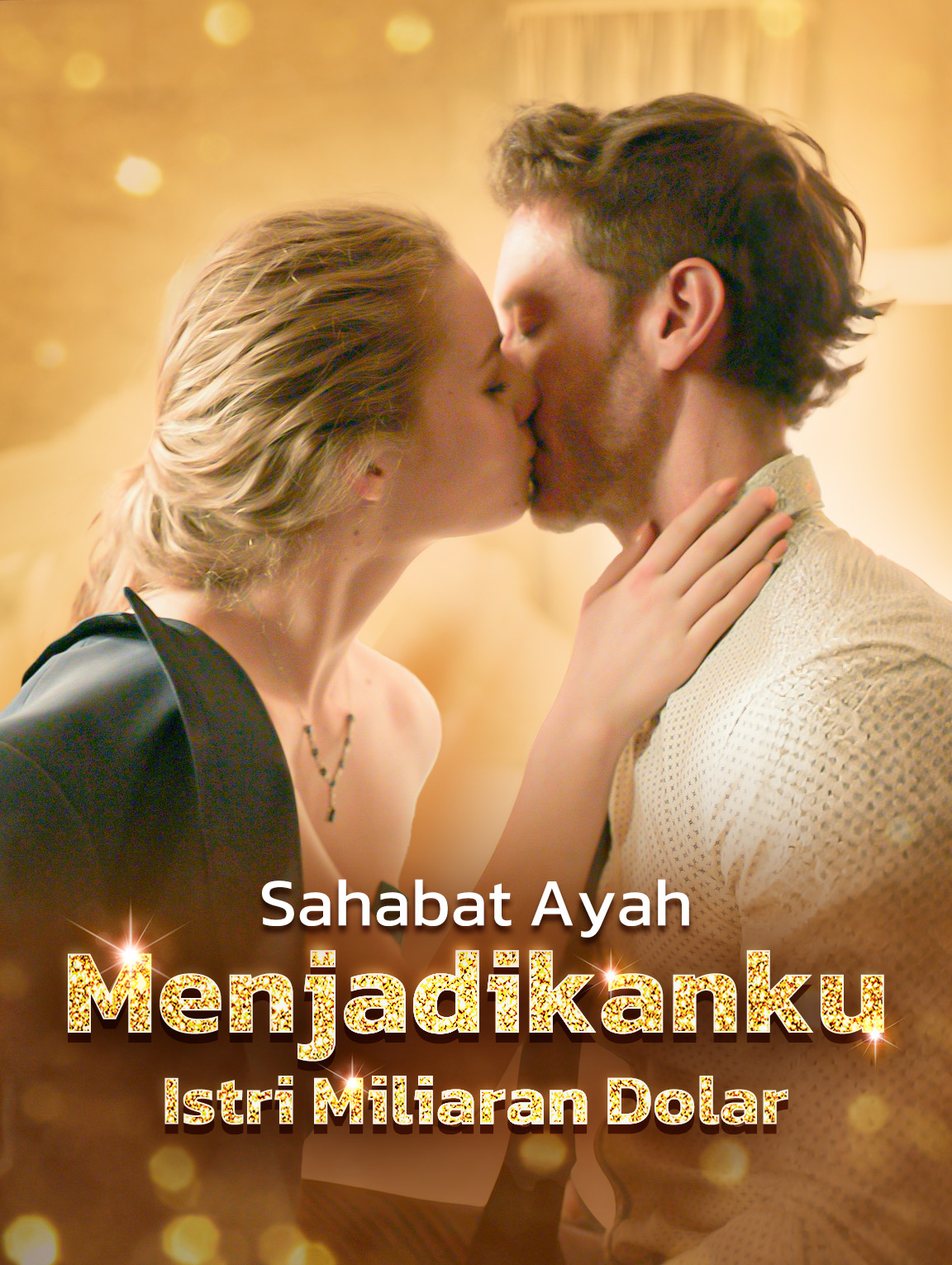 Sahabat Ayah Menjadikanku Istri Miliaran Dolar