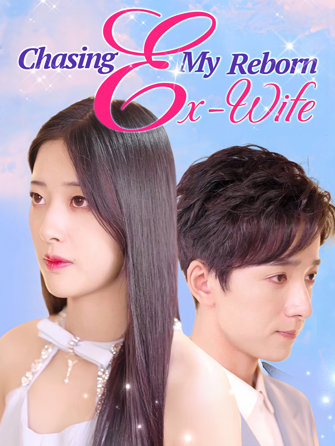 Chasing My Reborn Ex-Wife