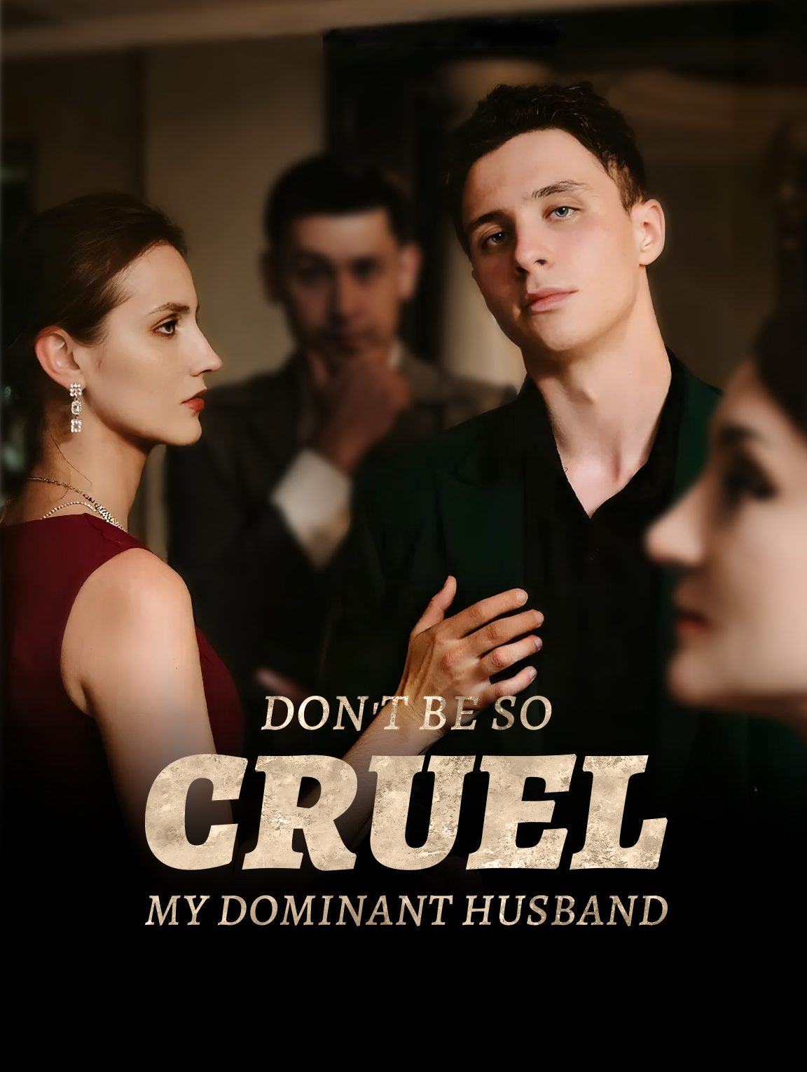 Don't Be So Cruel, My Dominant Husband