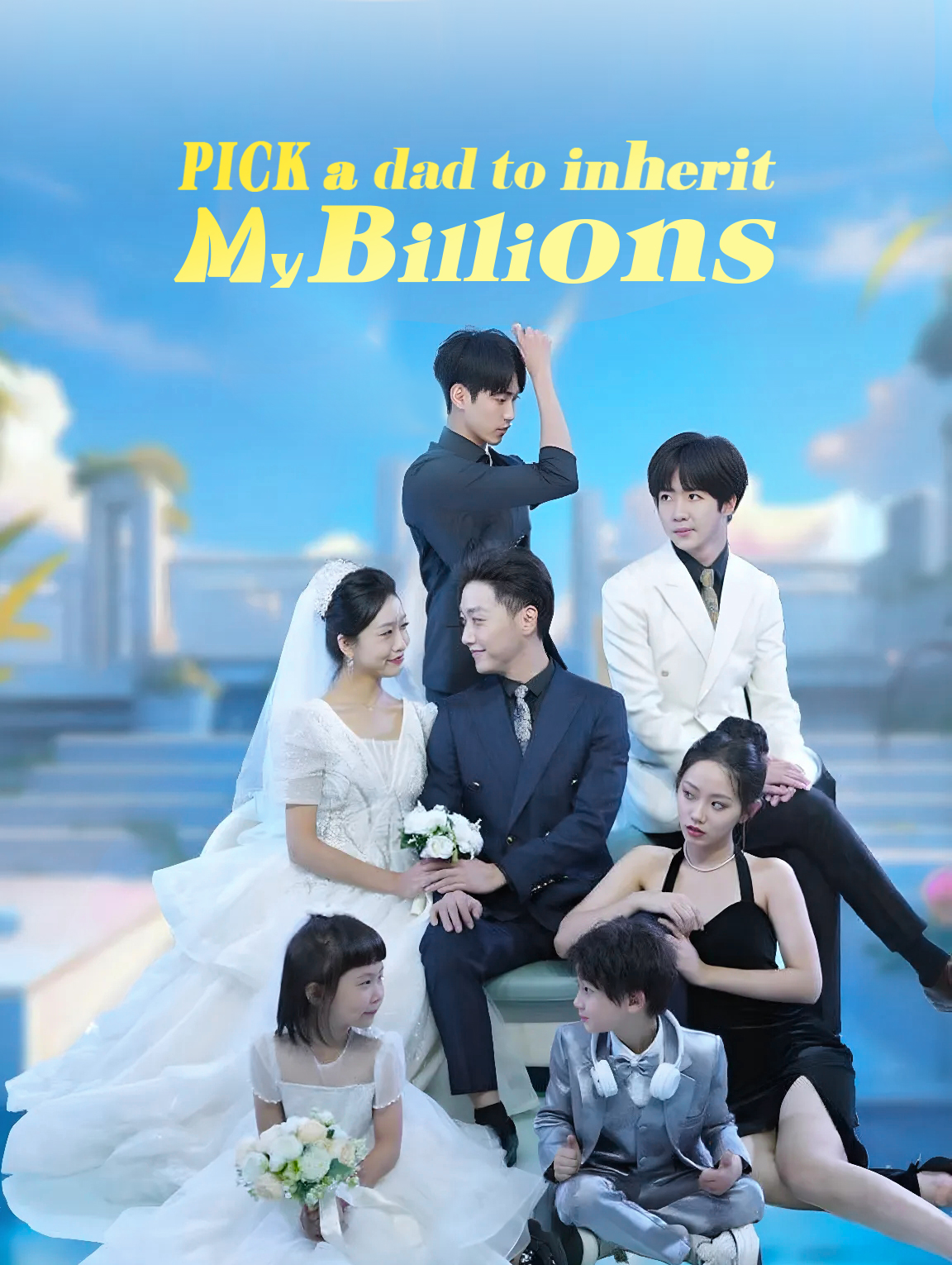 Pick a dad to inherit my billions