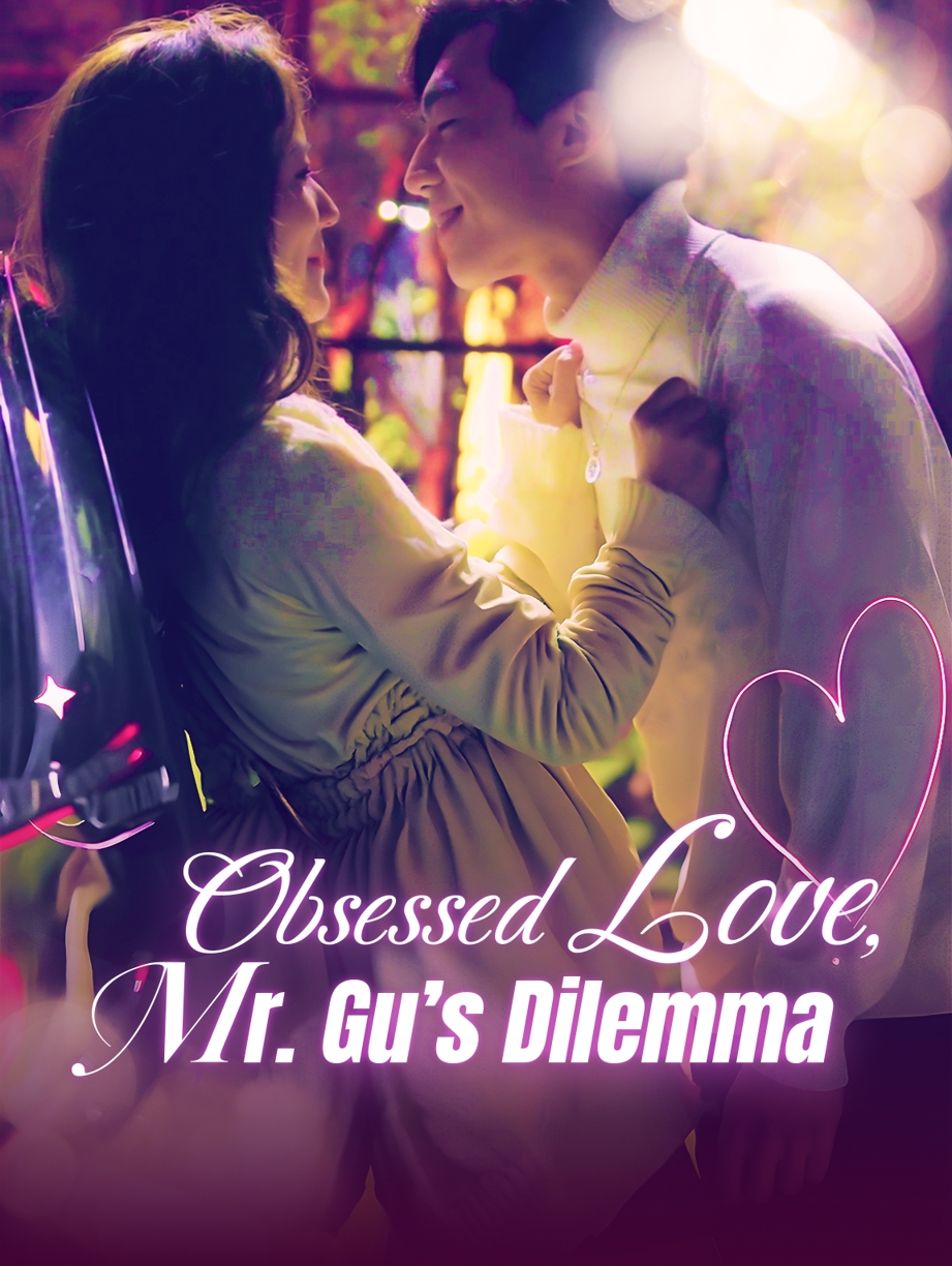 Obsessed Love, Mr. Gu’s Dilemma
