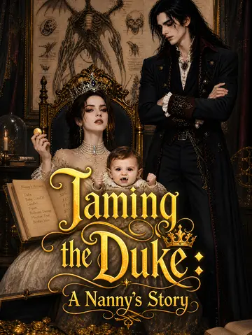 Taming the Duke - A Nanny's Story