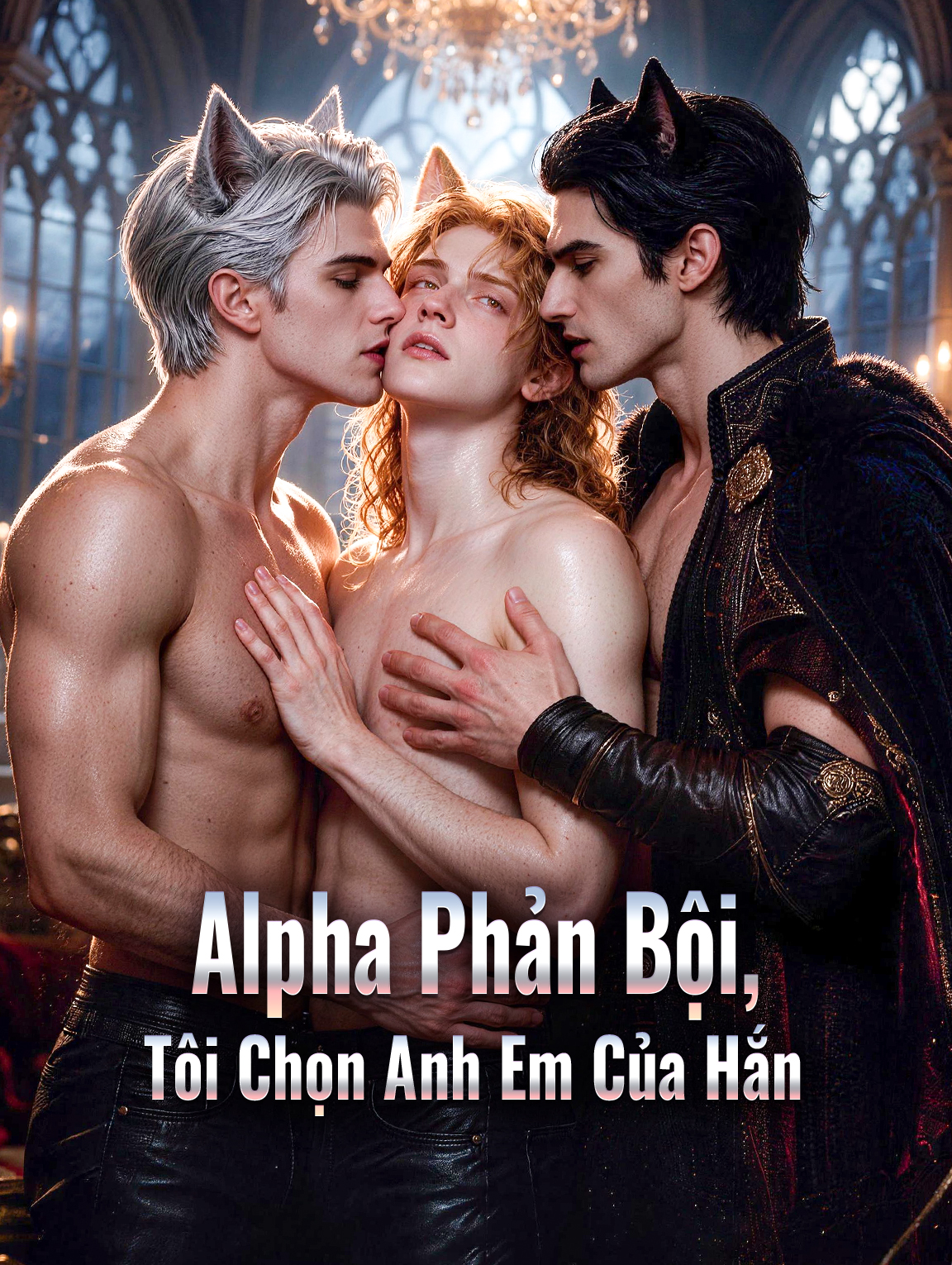 Alpha Phản Bội, Tôi Chọn Anh Em Của Hắn(Phiên bản lồng tiếng)
