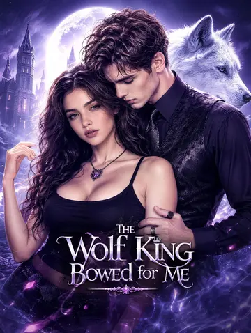 The Wolf King Bowed for Me