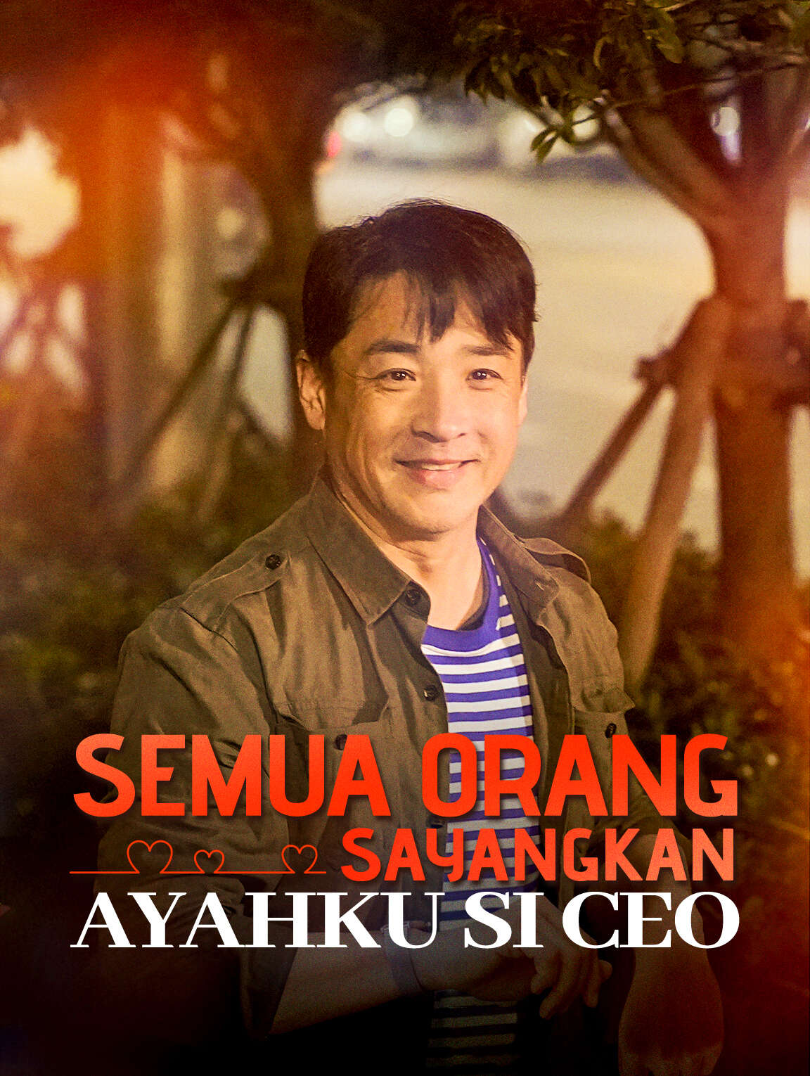 Semua Orang Sayangkan Ayahku Si CEO