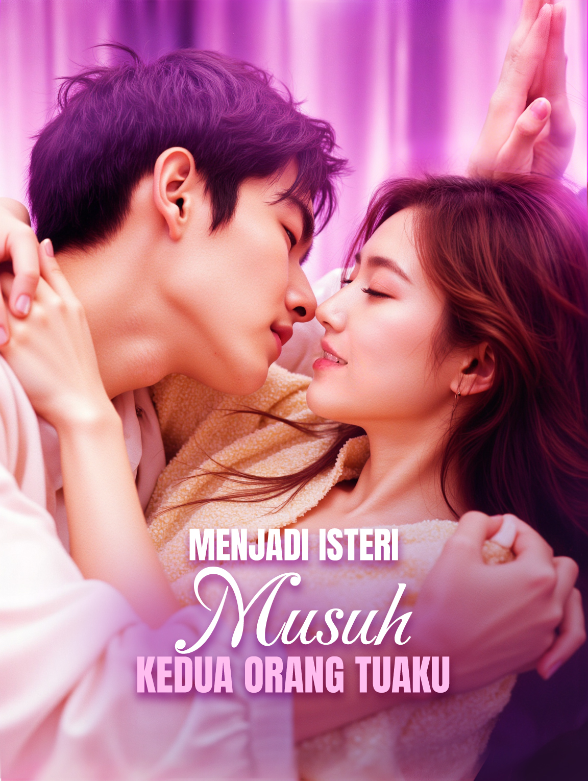 Menjadi Isteri Musuh Kedua Orang Tuaku