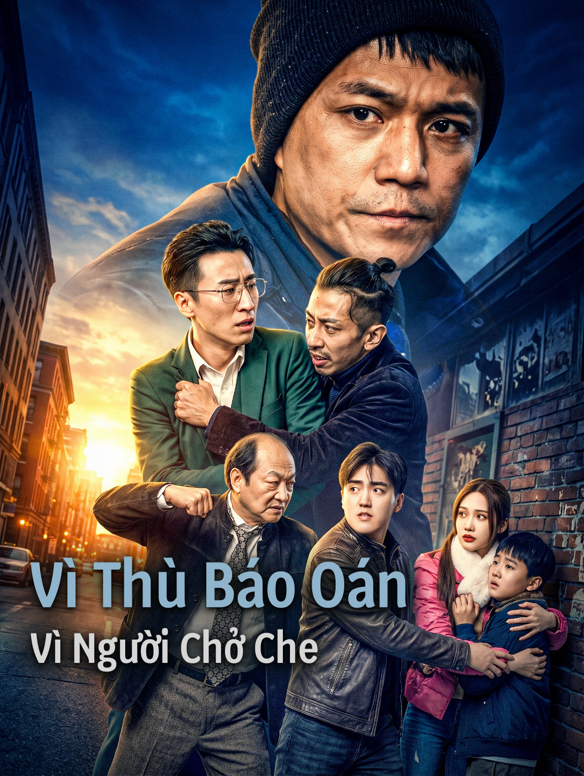 Vì Thù Báo Oán, Vì Người Chở Che