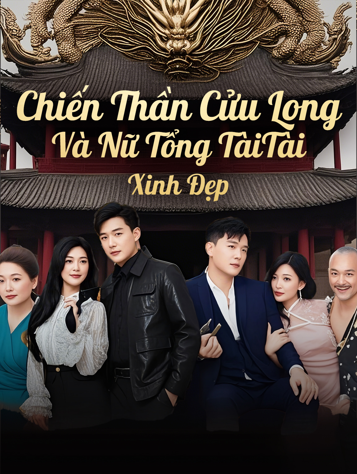 Chiến Thần Cửu Long Và Nữ Tổng TàiTài Xinh Đẹp