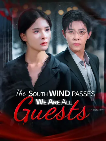 The South Wind Passes, We Are All Guests (Dubbed)