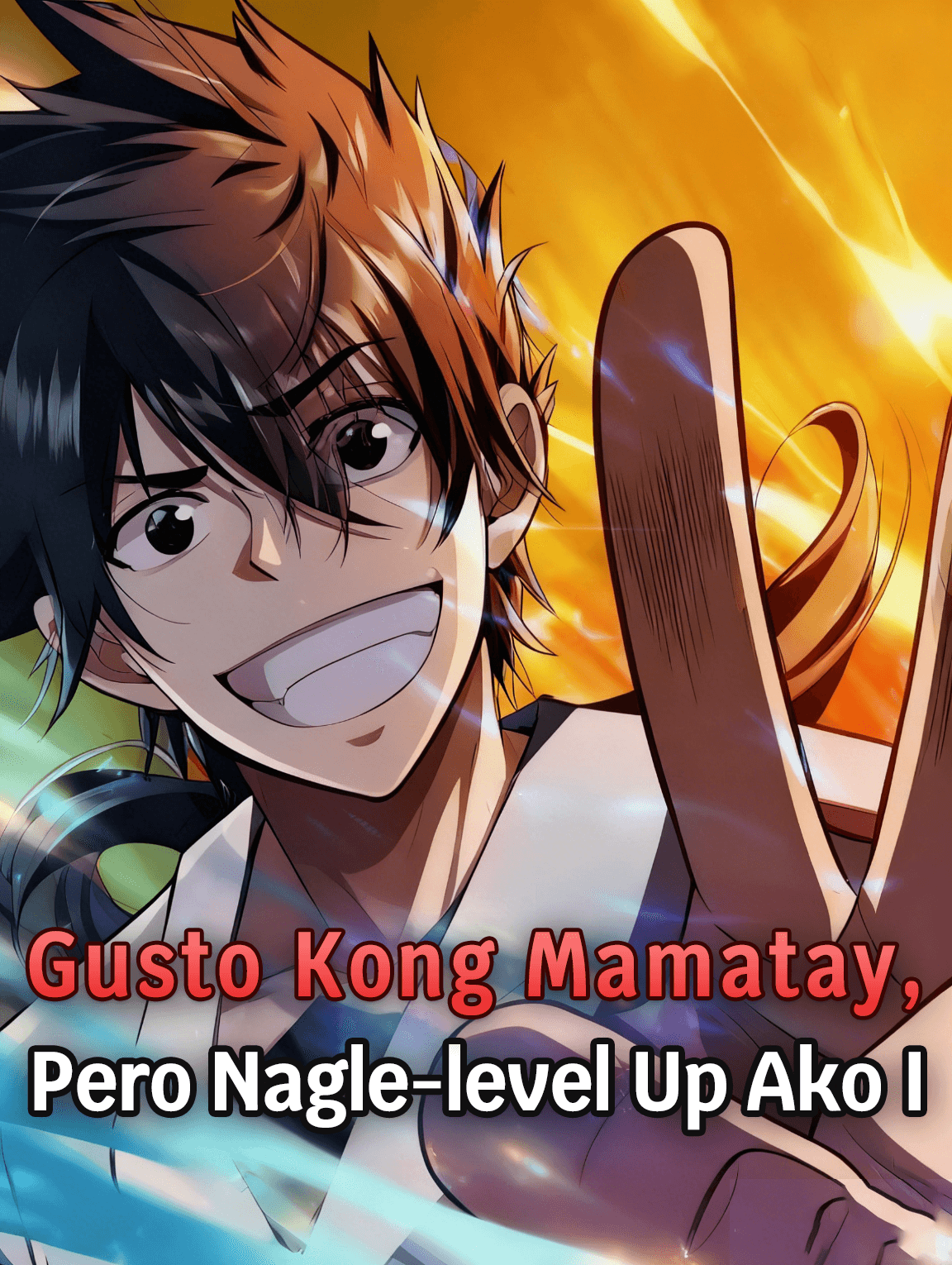 Gusto Kong Mamatay, Pero Nagle-level Up Ako I