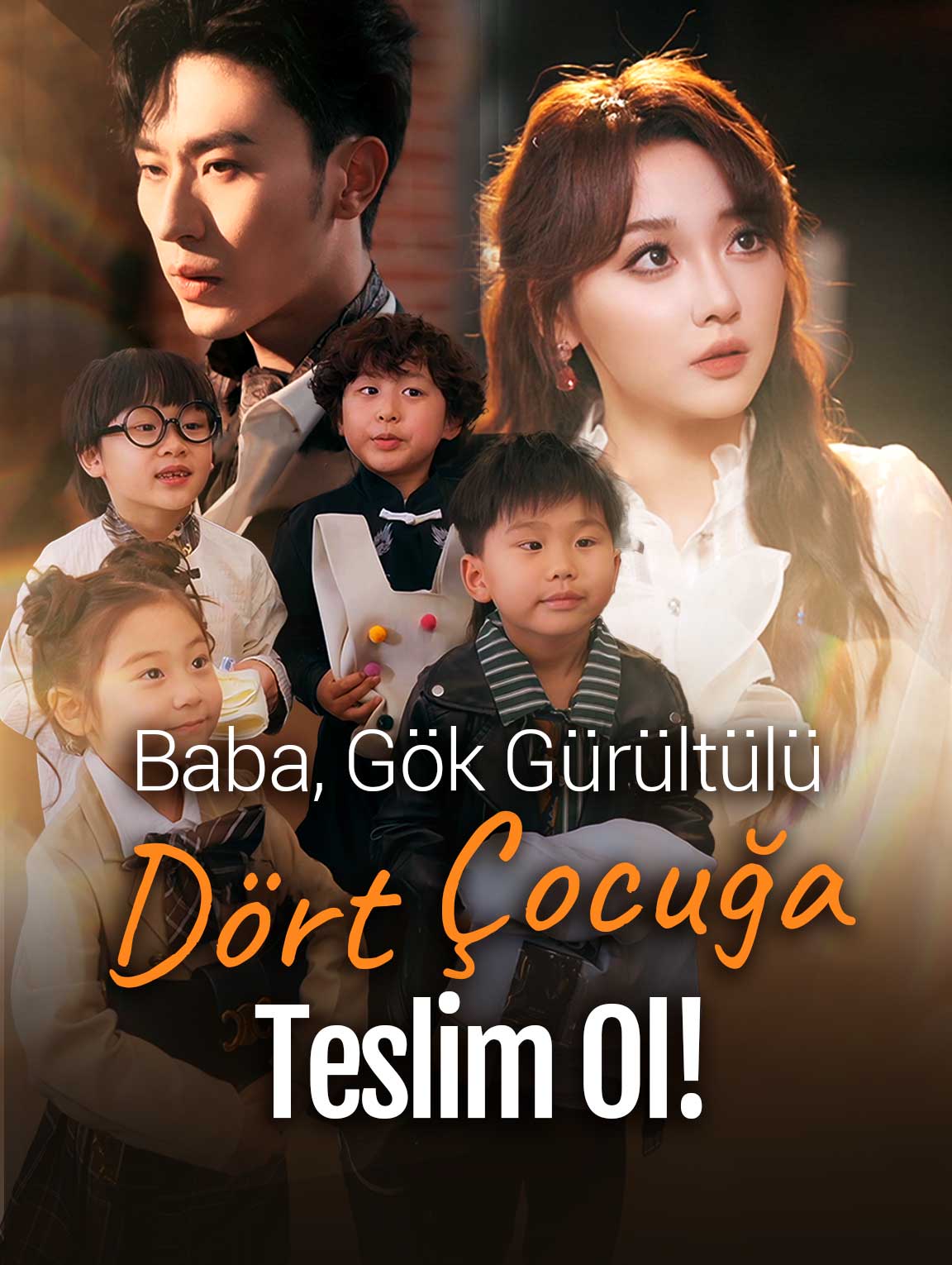 Baba, Gök Gürültülü Dört Çocuğa Teslim Ol!
