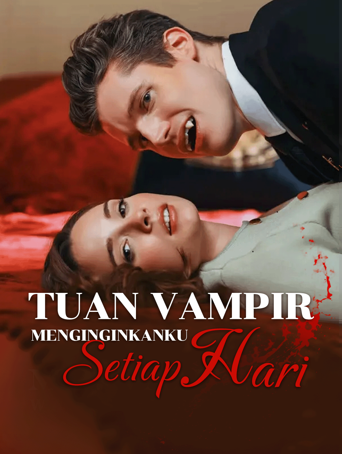 Tuan Vampir Menginginkanku Setiap Hari
