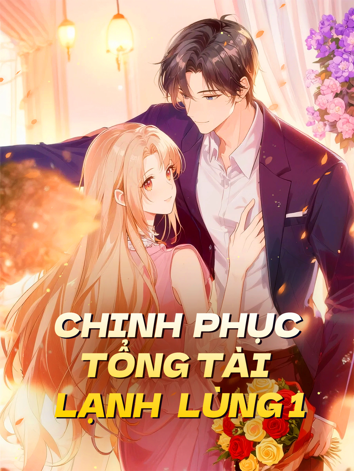 Chinh Phục Tổng Tài Lạnh Lùng 1