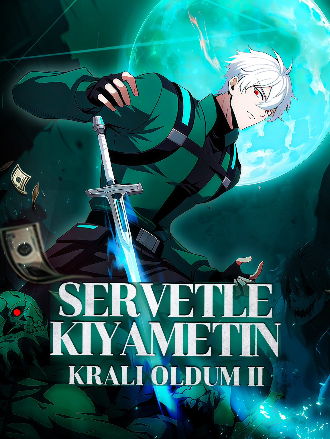 Servetle Kıyametin Kralı Oldum II