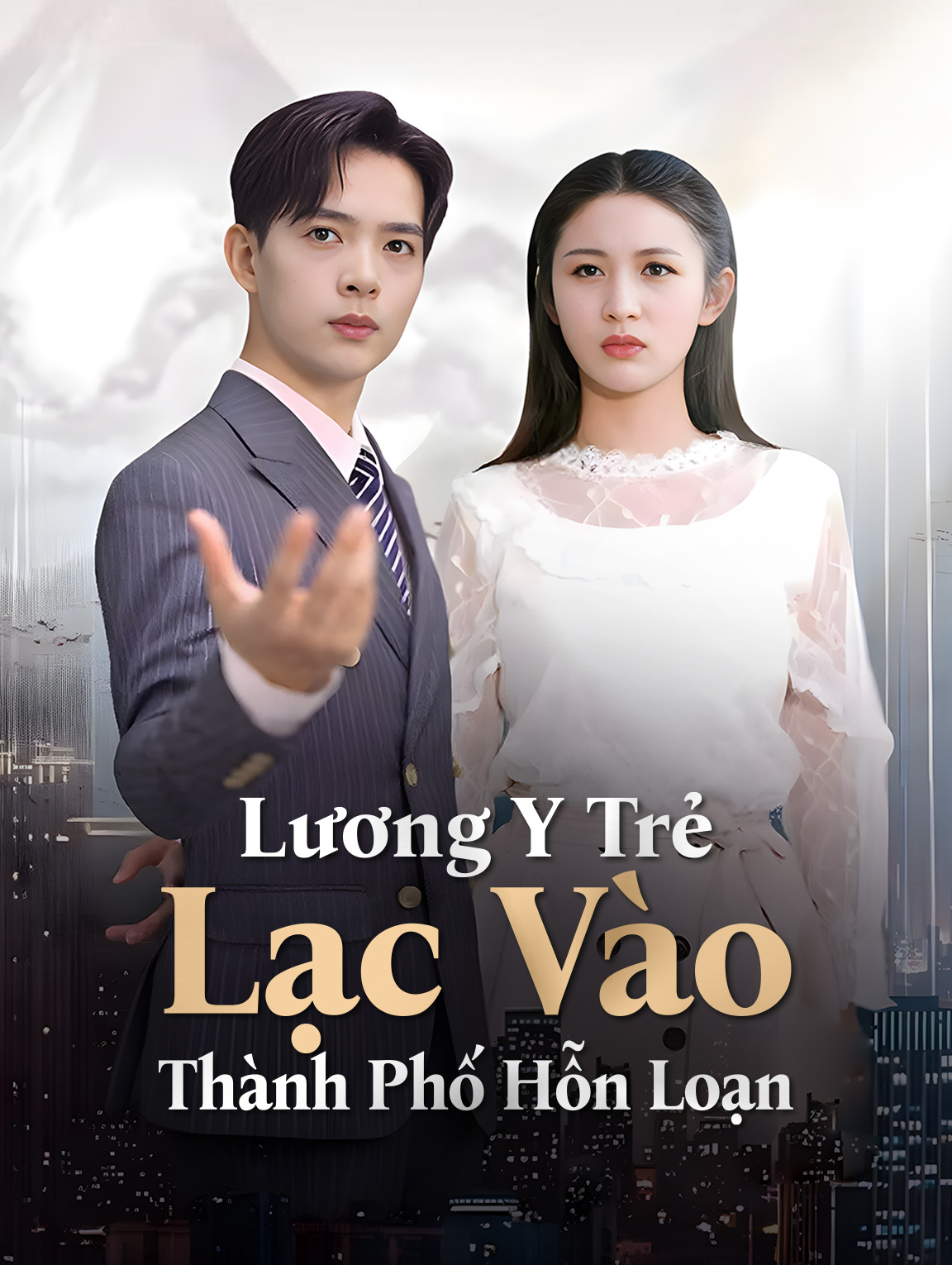Lương Y Trẻ Lạc Vào Thành Phố Hỗn Loạn