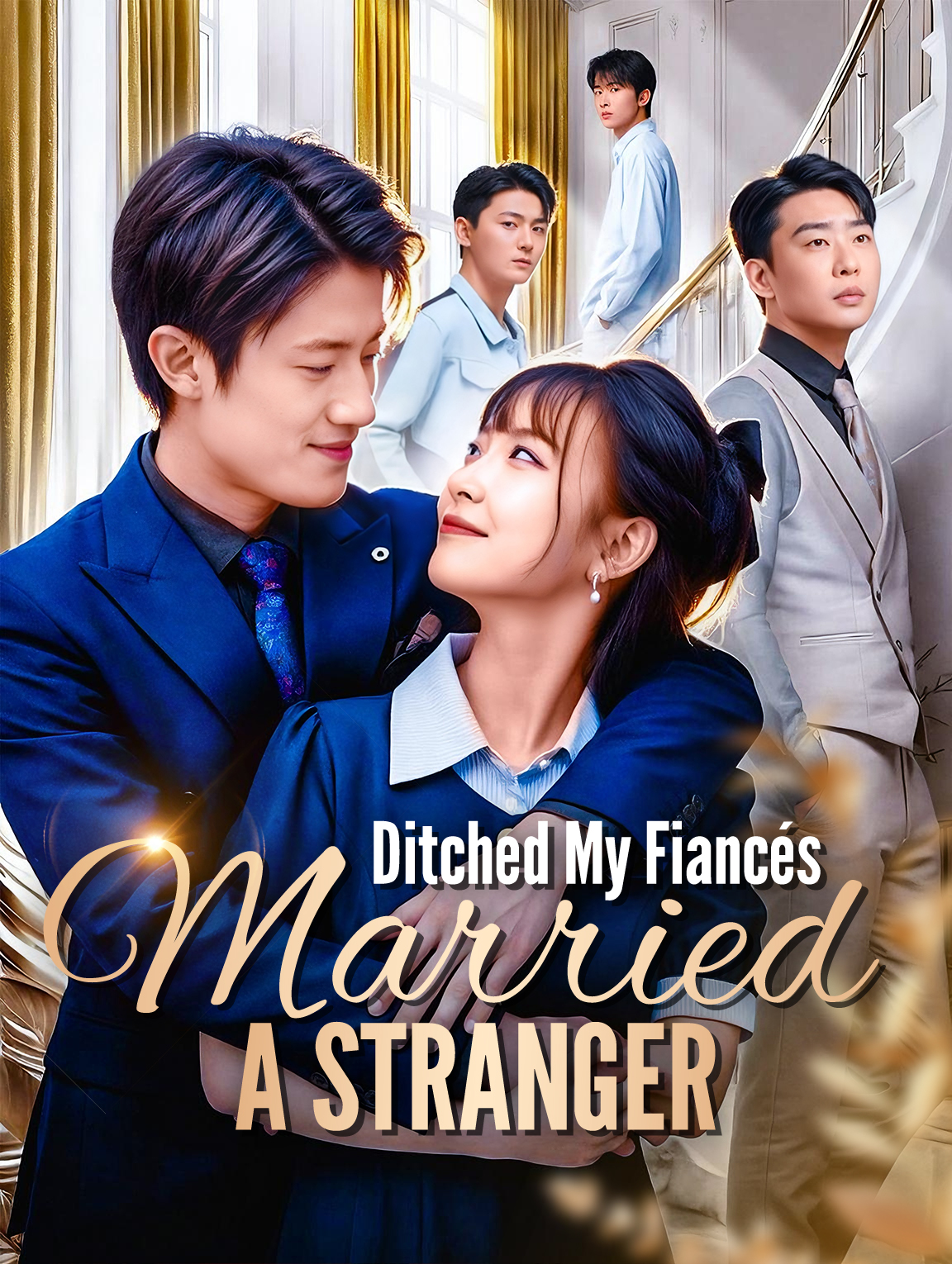 Ditched My Fiancés, Married a Stranger