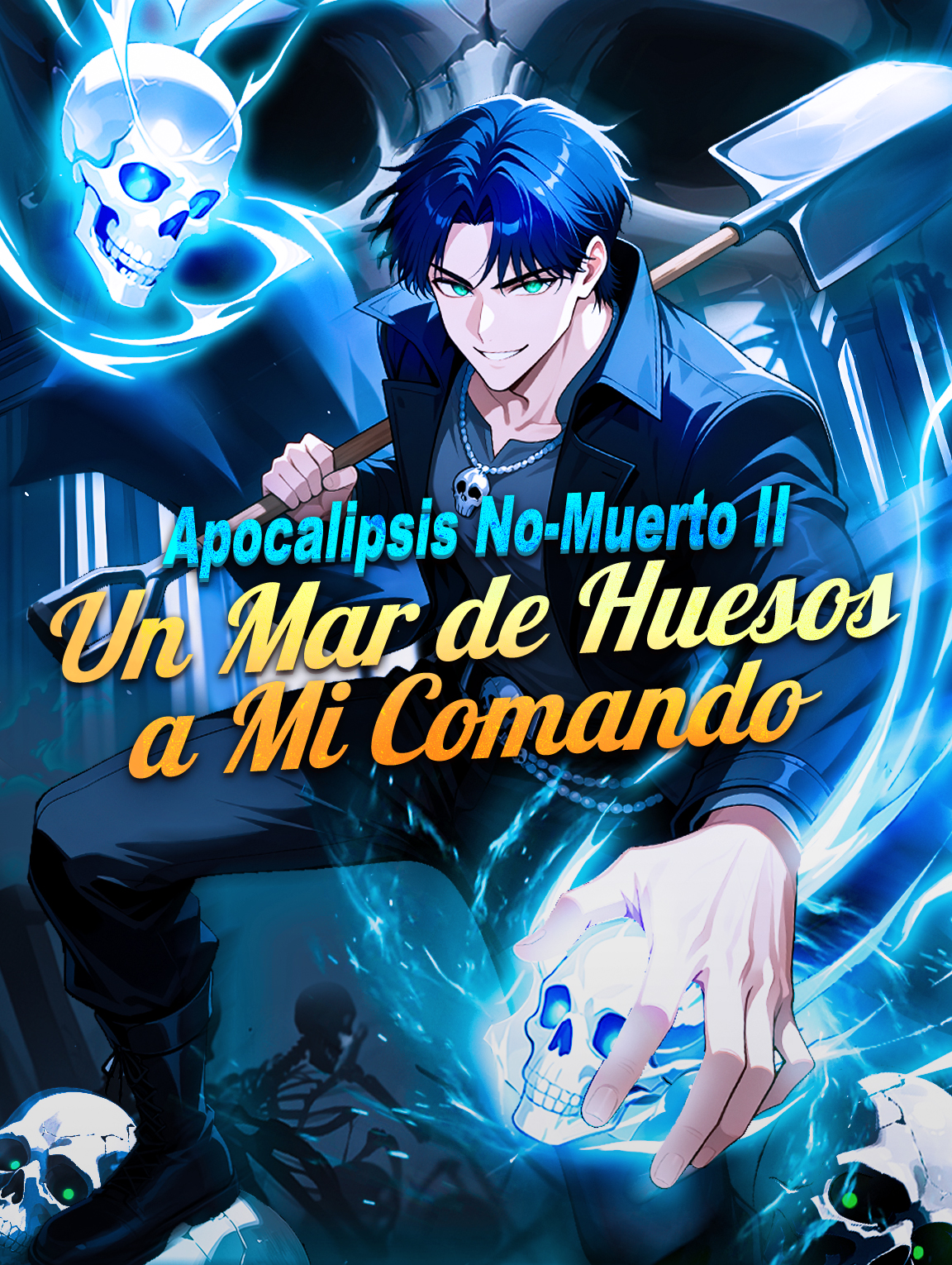 Apocalipsis No-Muerto II: Un Mar de Huesos a Mi Comando