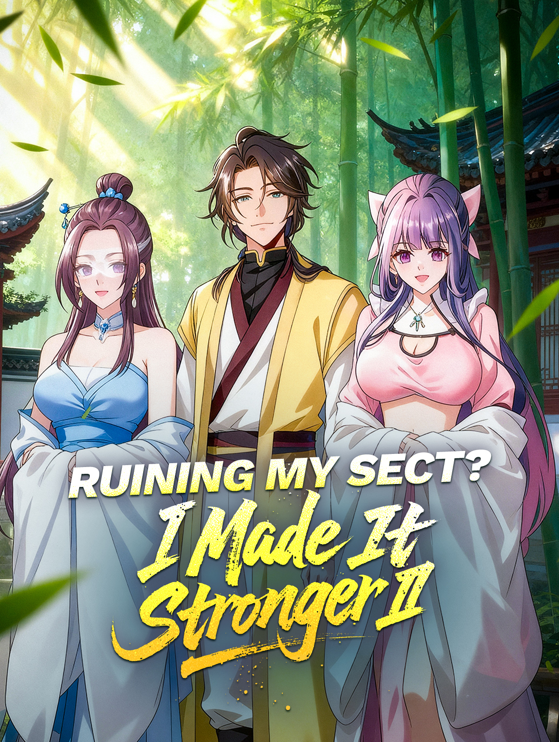 Ruining My Sect? I Made It Stronger II