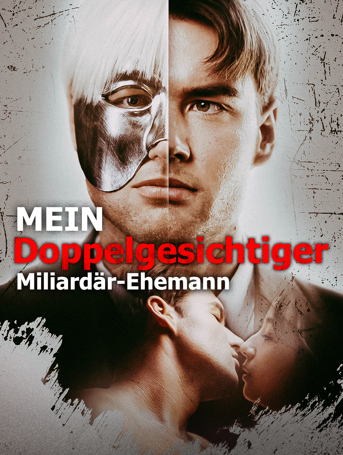 Mein Doppelgesichtiger Miliardär-Ehemann