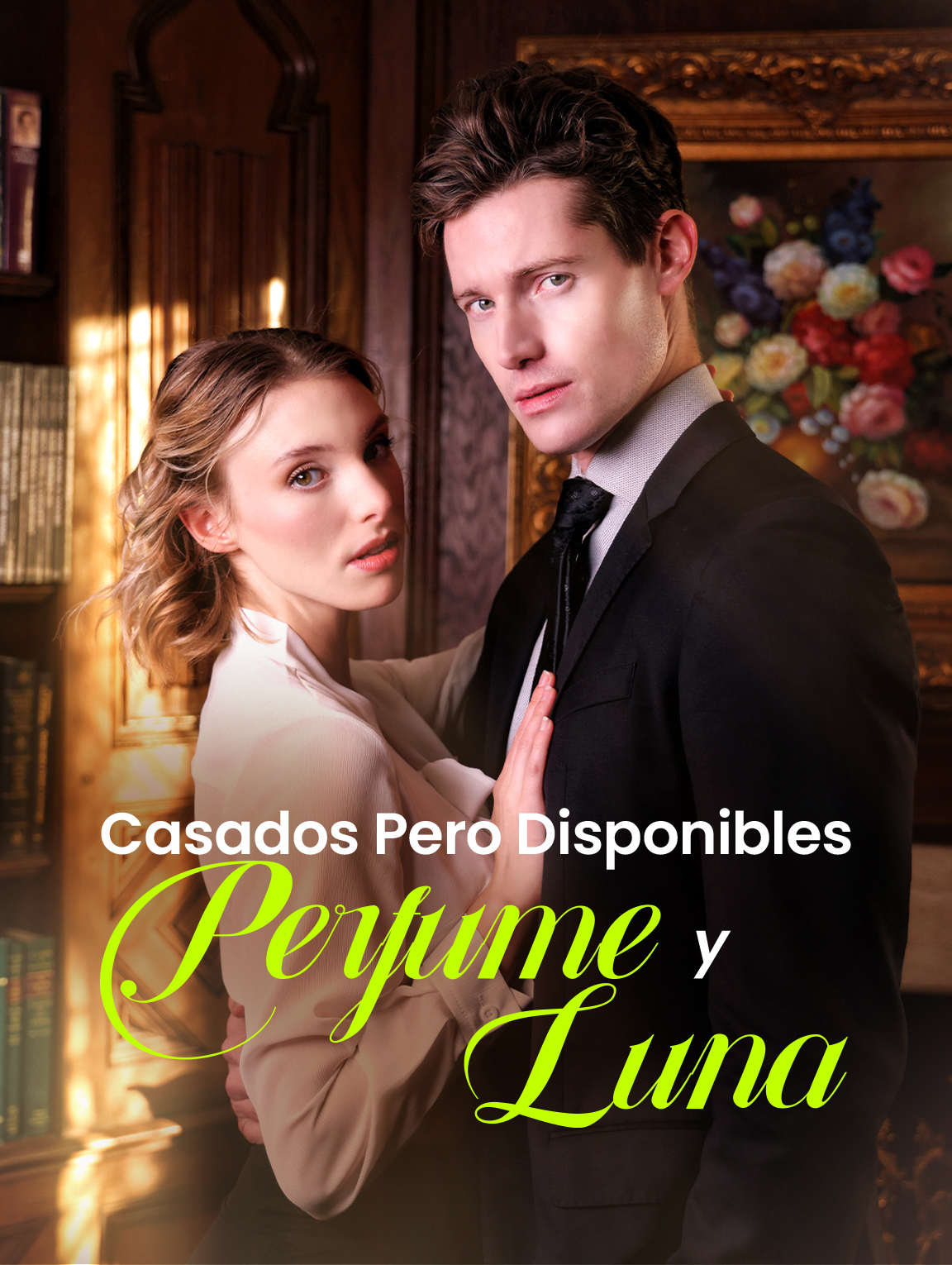 Casados Pero Disponibles: Perfume y Luna