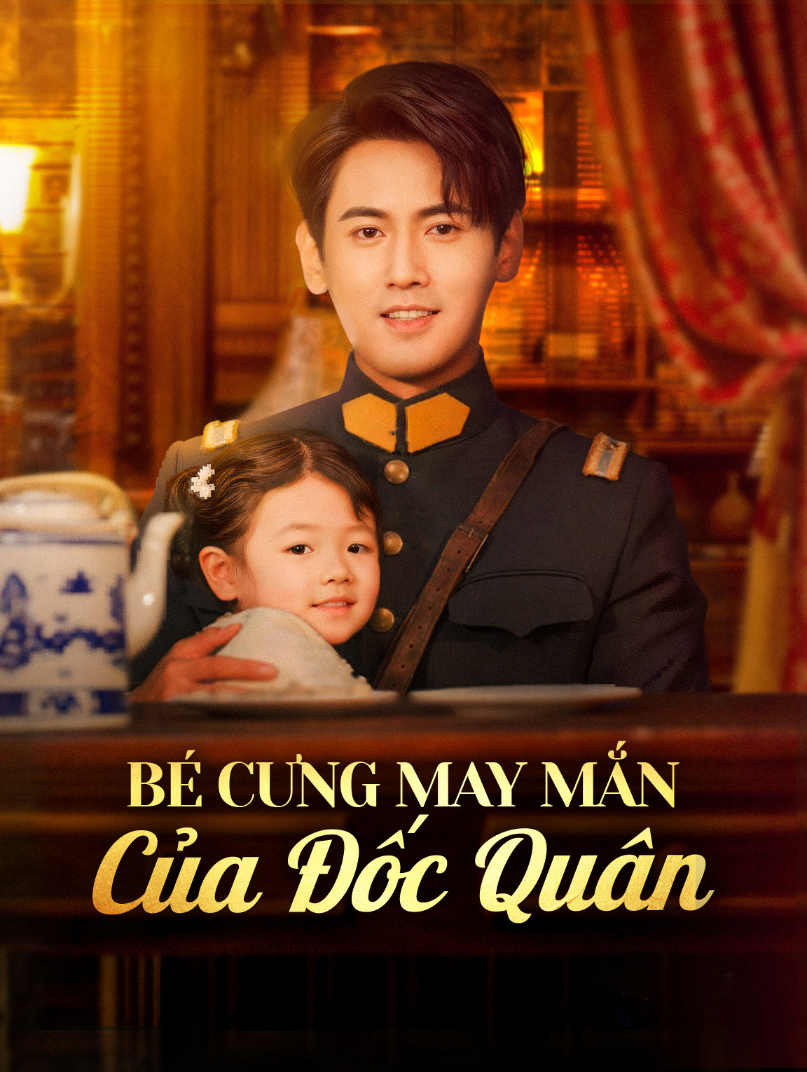 Bé Cưng May Mắn Của Đốc Quân