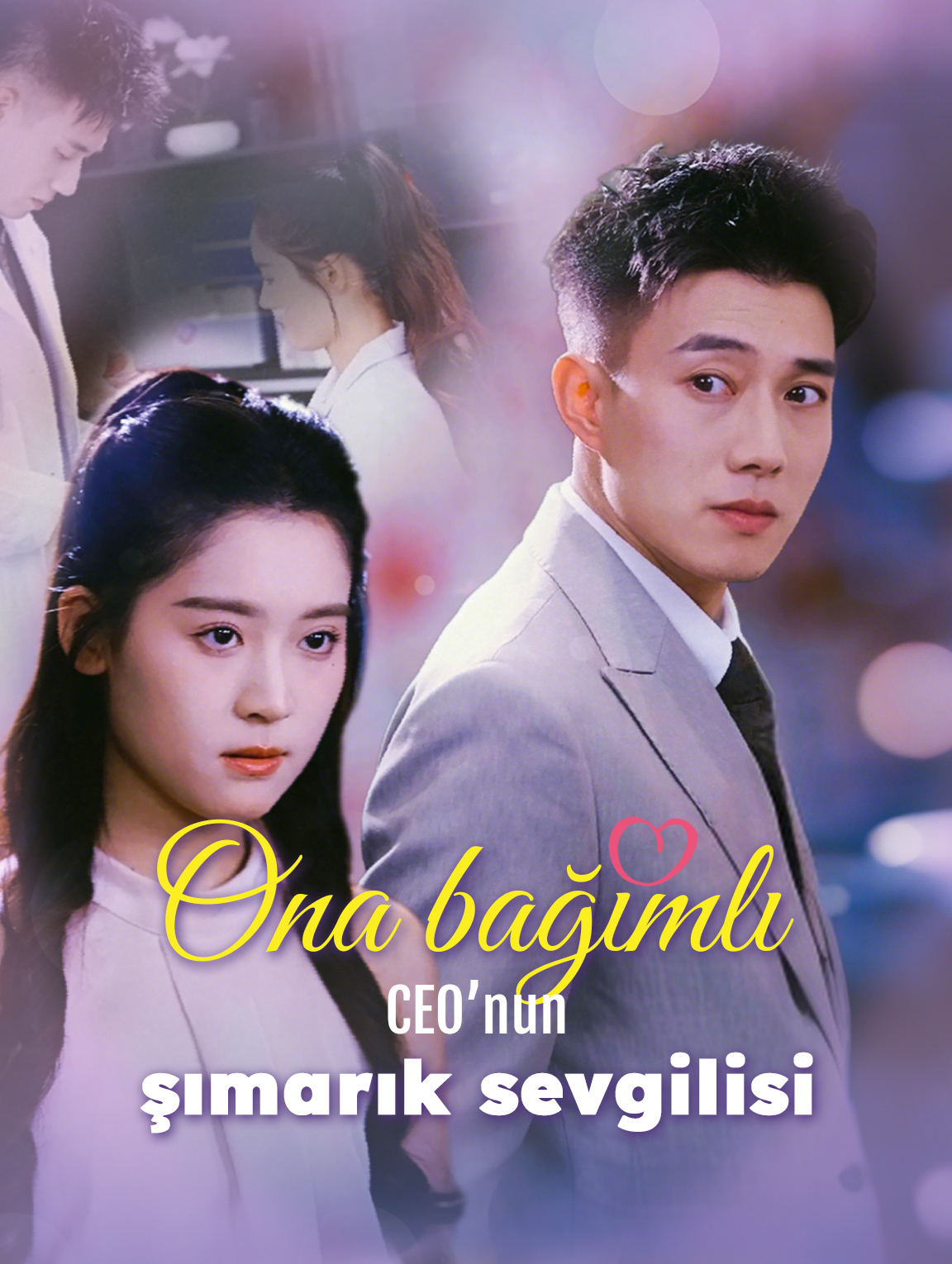 Ona Bağımlı: CEO’nun Şımarık Sevgilisi