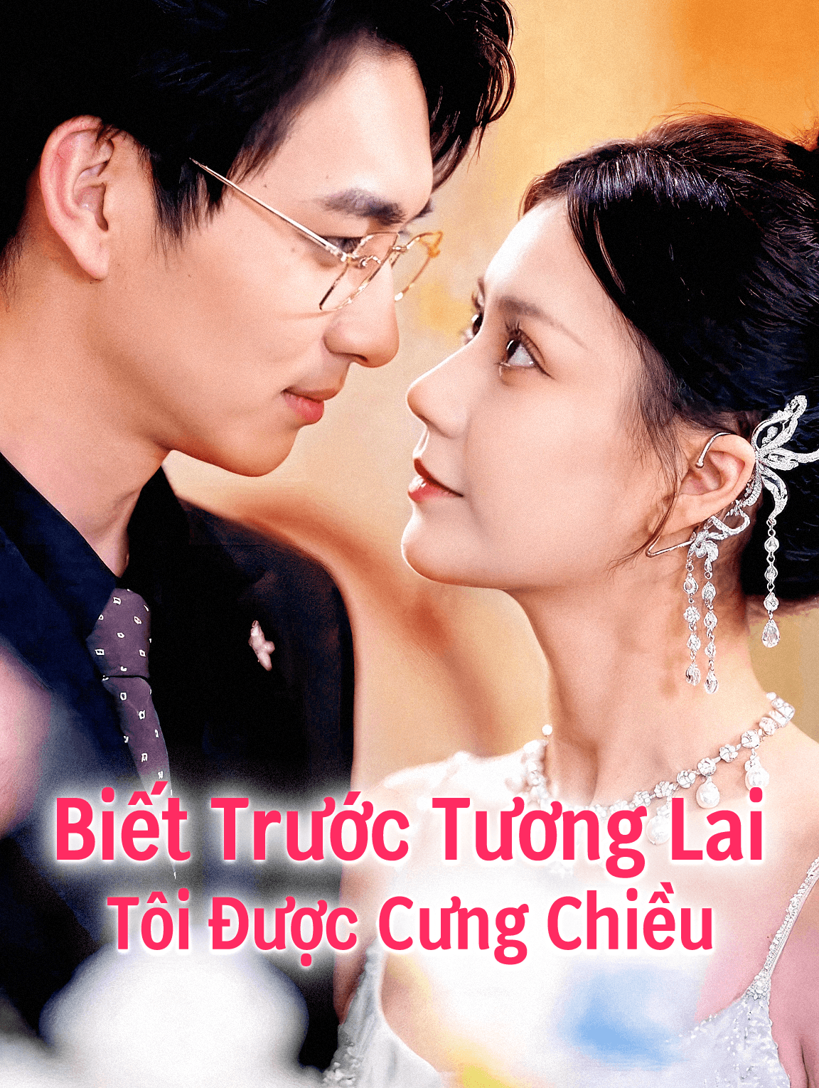 Biết Trước Tương Lai Tôi Được Cưng Chiều