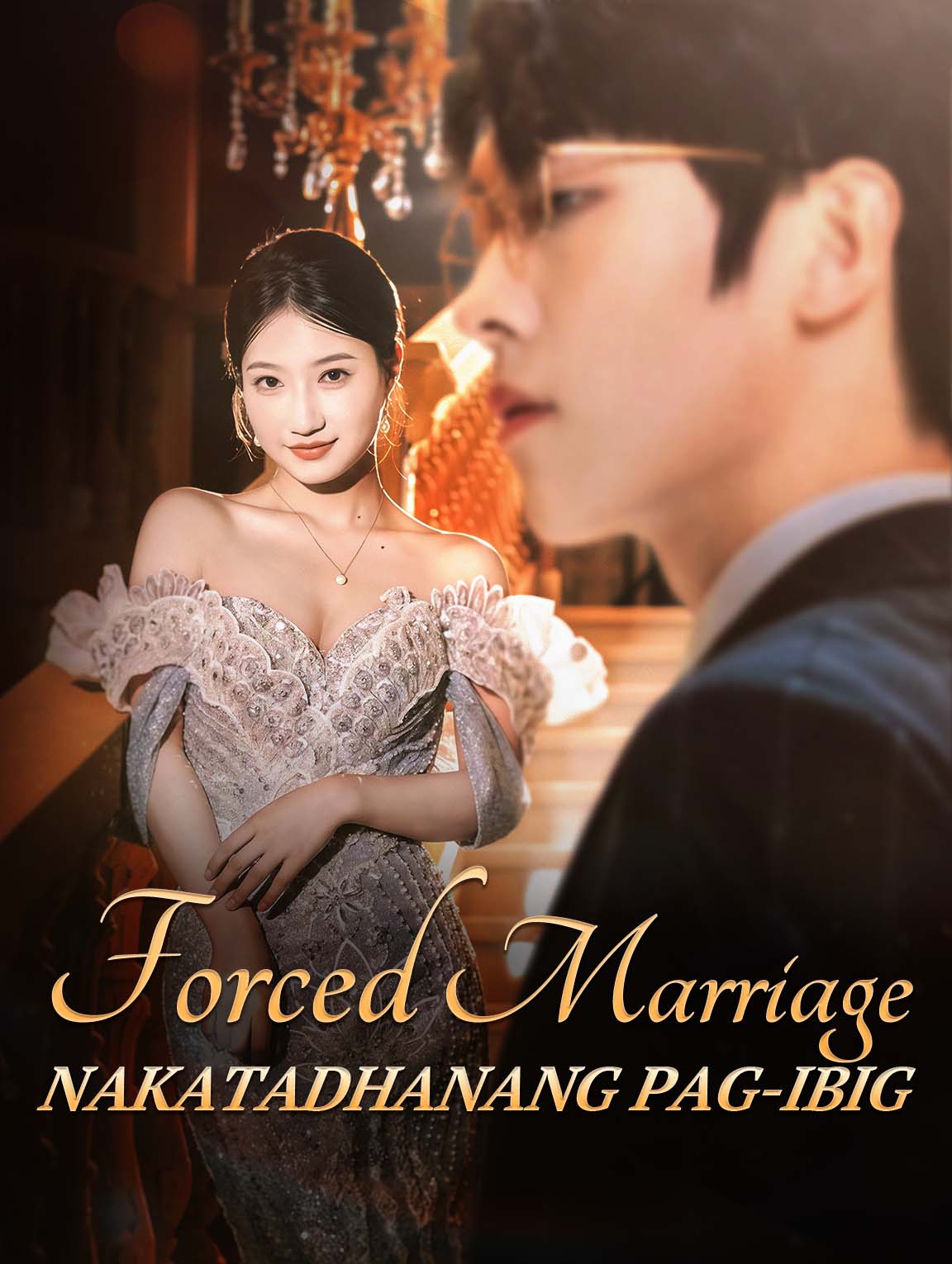 Forced MarriageNakatadhanang Pag-ibig
