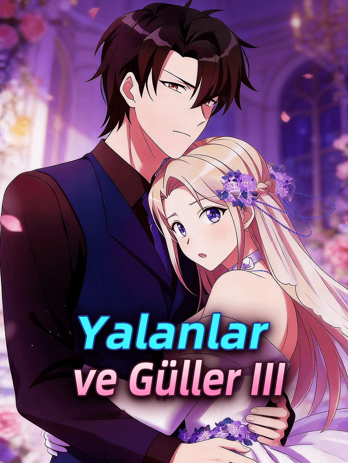 Yalanlar ve Güller III