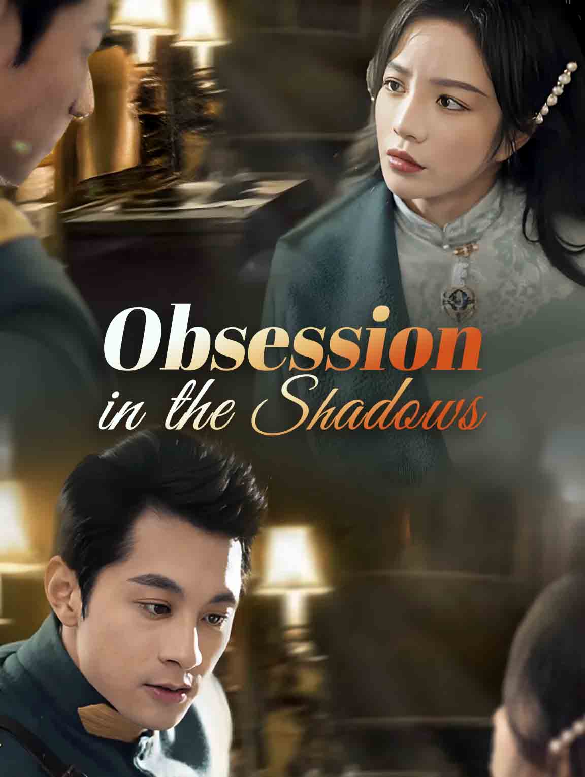 Obsession in the Shadows