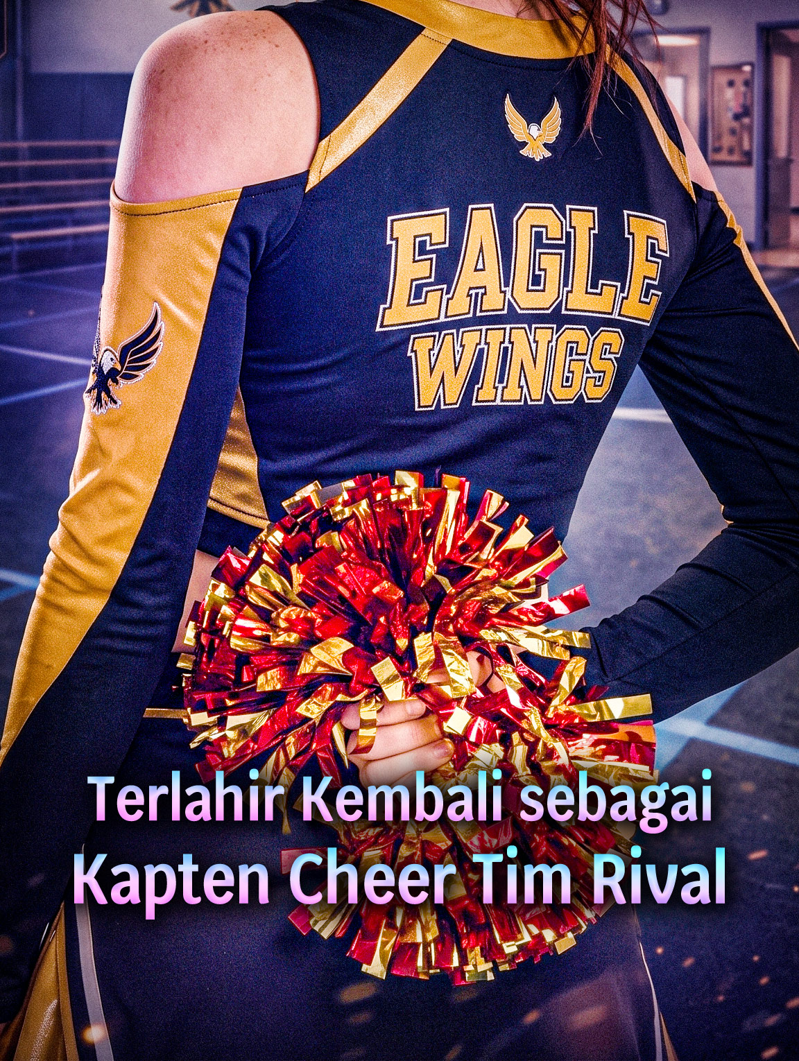 Terlahir Kembali sebagai Kapten Cheer Tim Rival