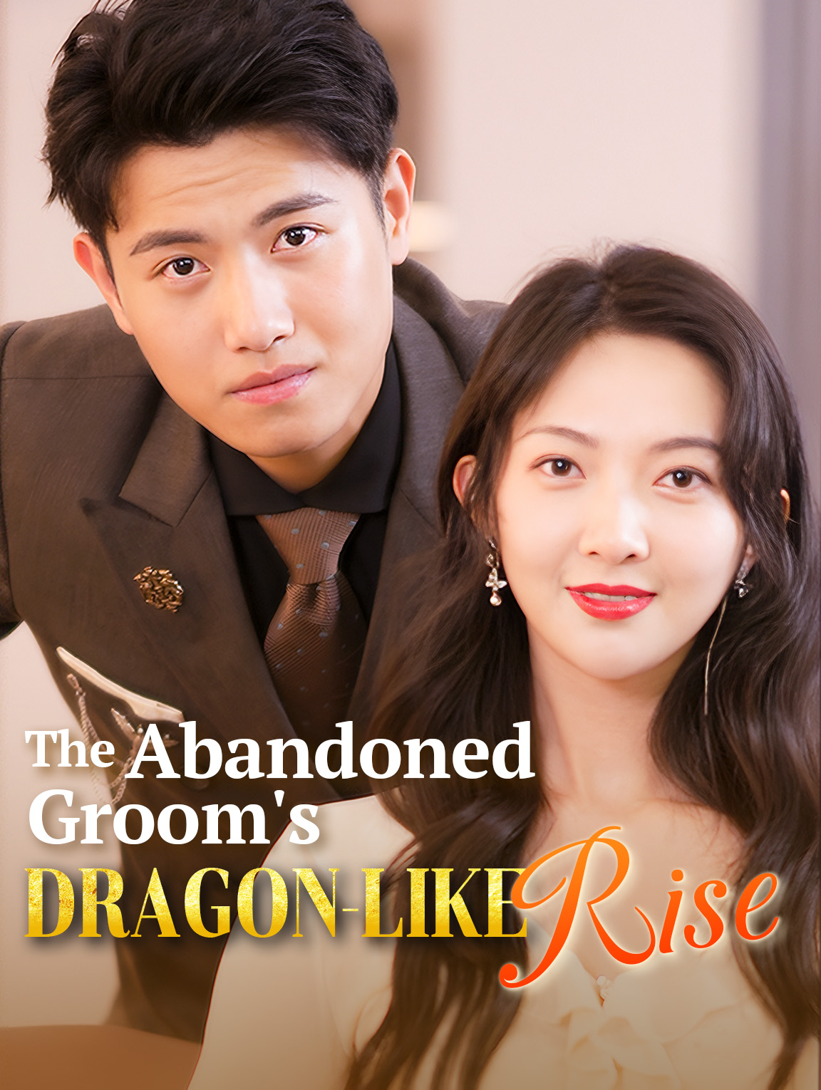 The Abandoned Groom's Dragon-Like Rise