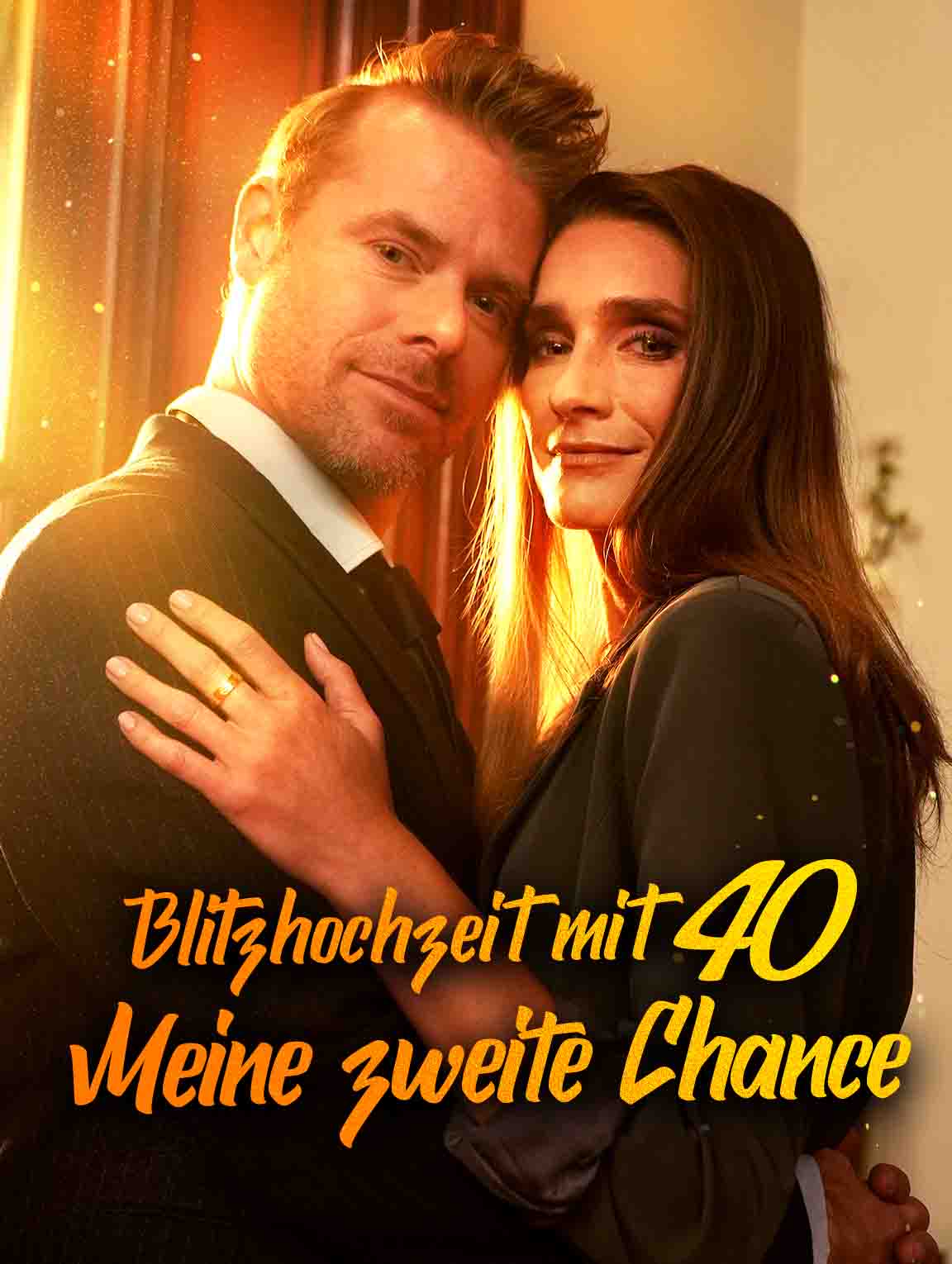 Blitzhochzeit mit 40:Meine zweite Chance