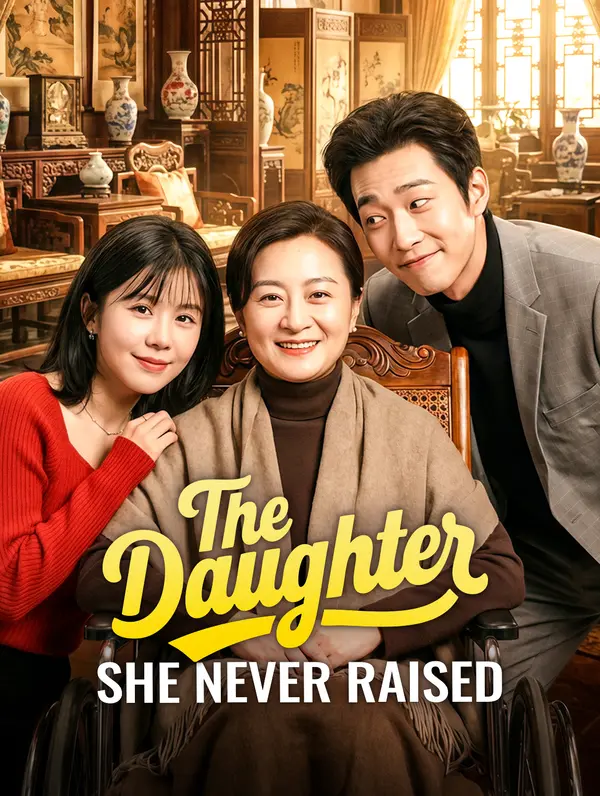 The Daughter She Never Raised(Dubbed)