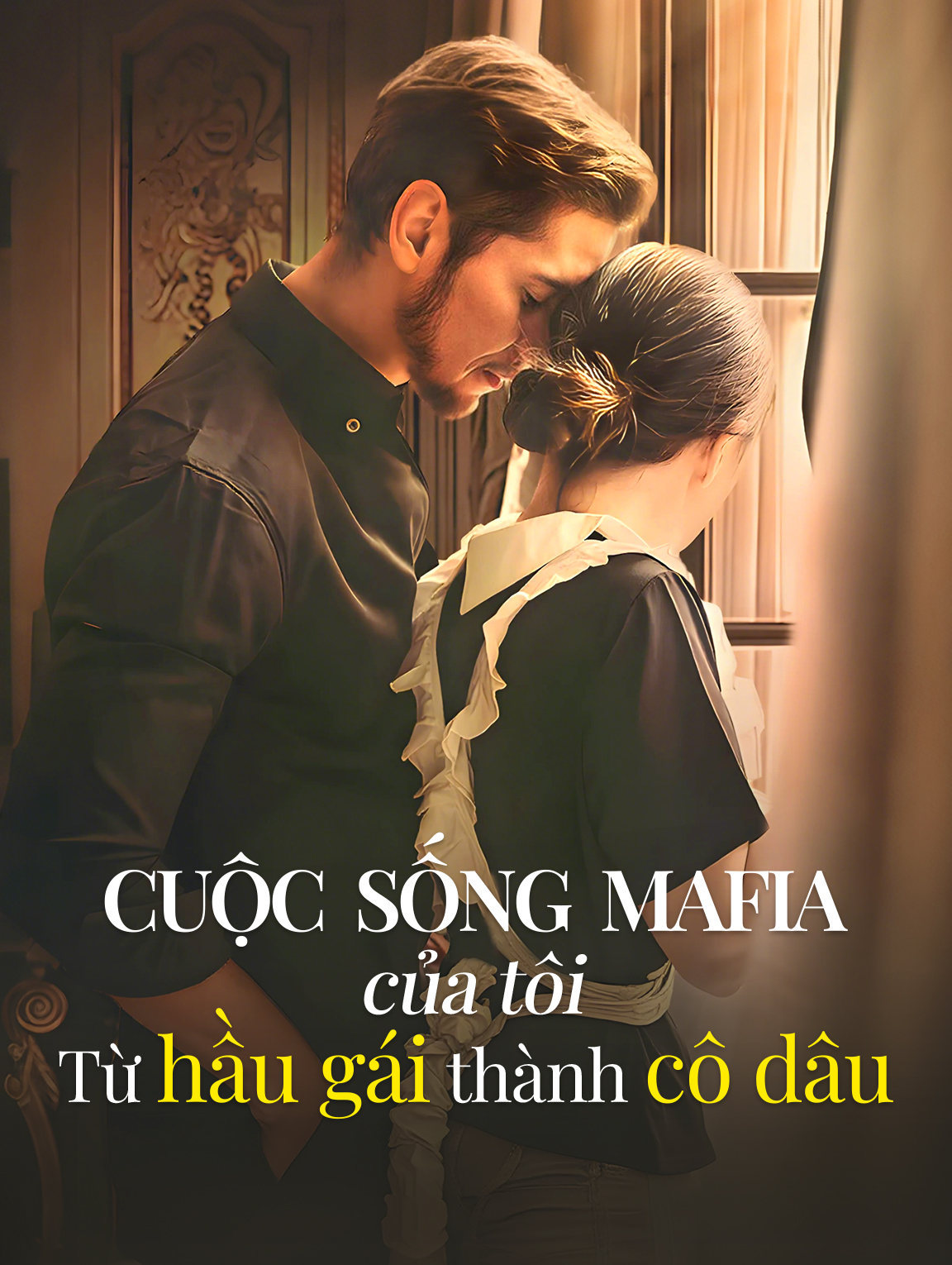 Cuộc sống Mafia của tôi: Từ hầu gái thành cô dâu