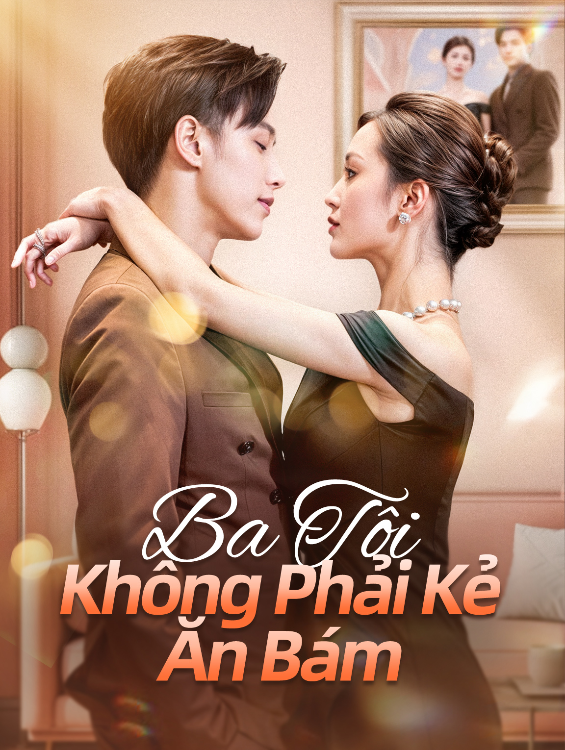 Ba Tôi Không Phải Kẻ Ăn Bám