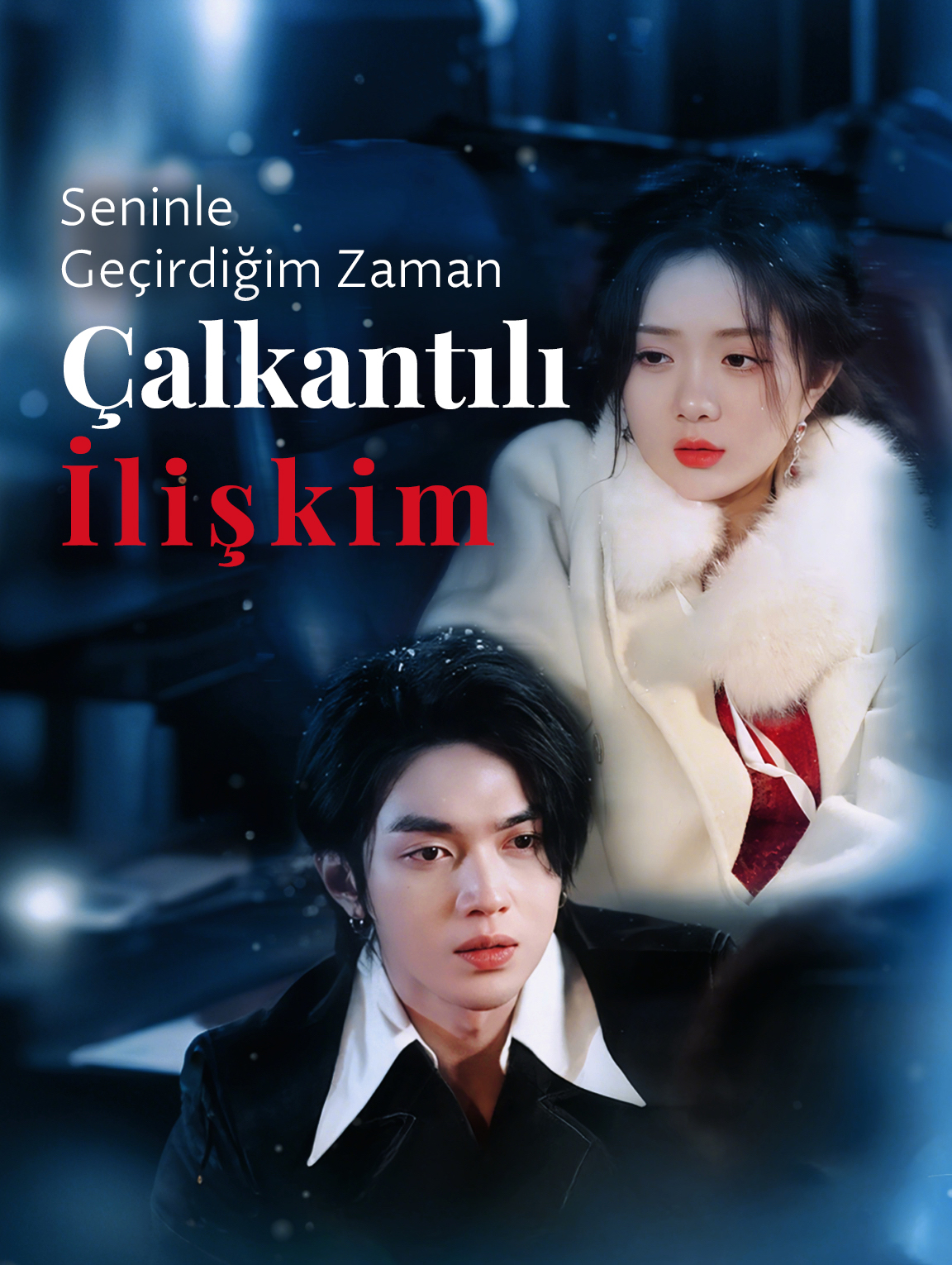 Seninle Geçirdiğim Zaman: Çalkantılı İlişkim