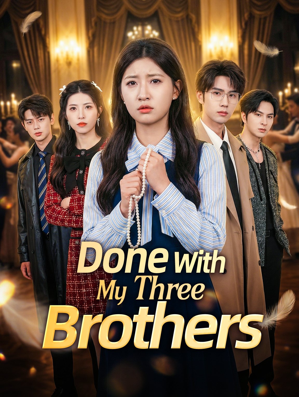 Done With My Three Brothers(Dubbed)