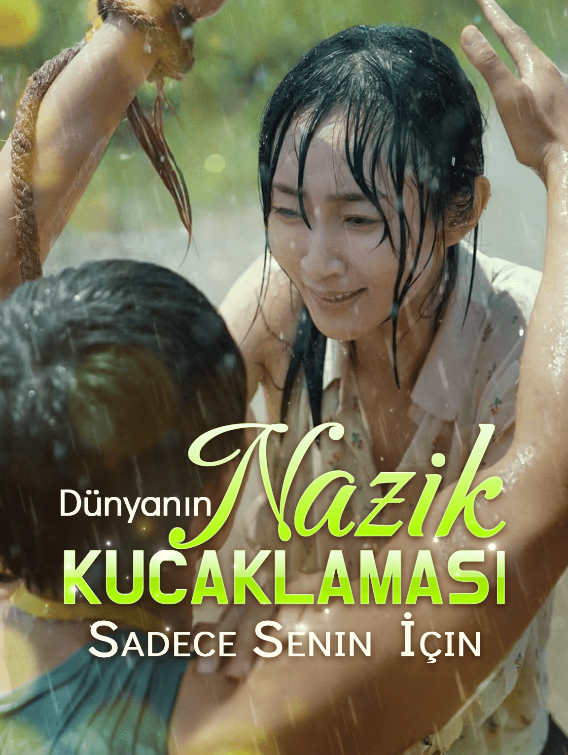 Dünyanın Nazik Kucaklaması, Sadece Senin İçin
