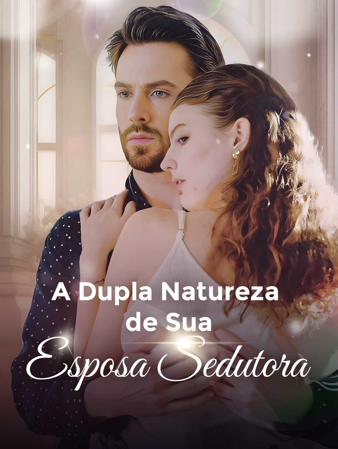 A Dupla Natureza de Sua Esposa Sedutora