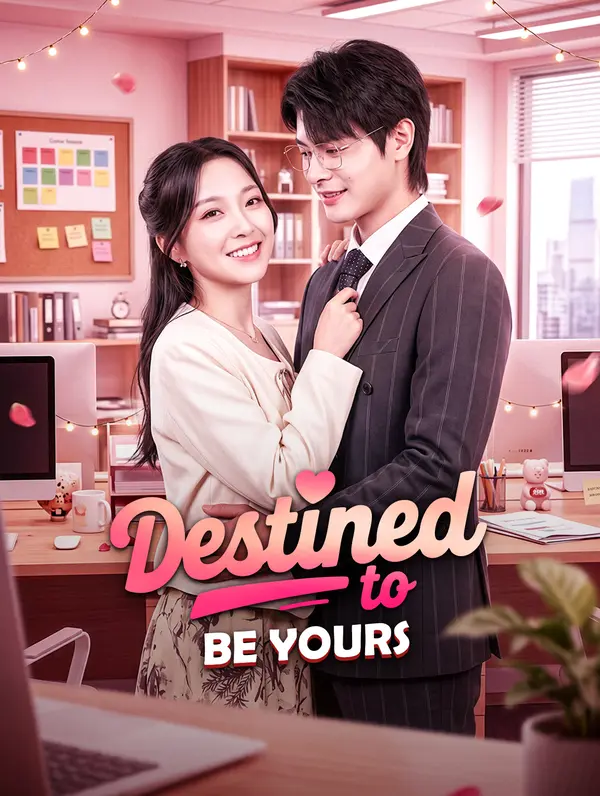 Destined to Be Yours Destined to Be Yours Chinese drama poster - DramaWave