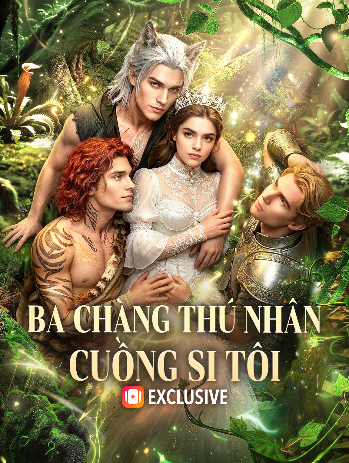 Ba Chàng Thú Nhân Cuồng Si Tôi
